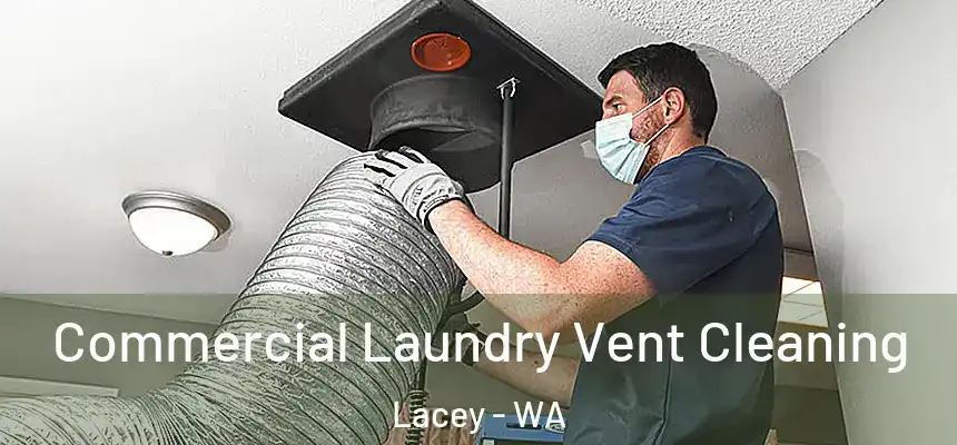  Commercial Laundry Vent Cleaning Lacey - WA