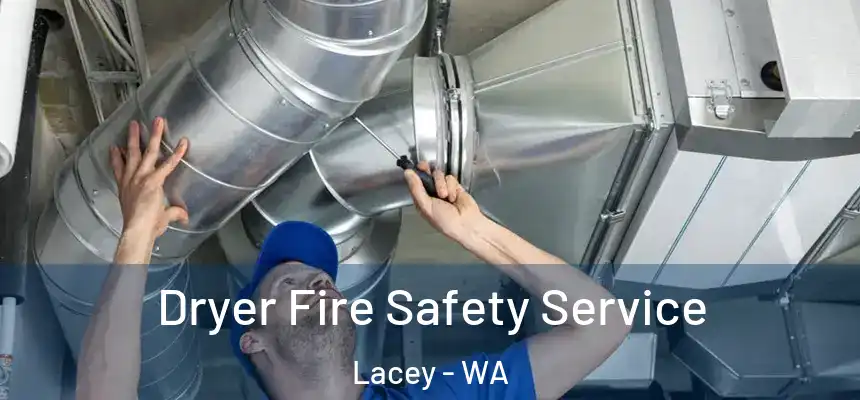 Dryer Fire Safety Service Lacey - WA