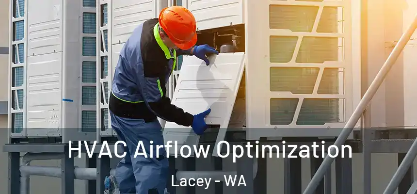  HVAC Airflow Optimization Lacey - WA