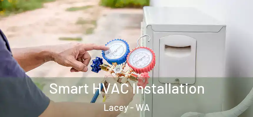 Smart HVAC Installation Lacey - WA
